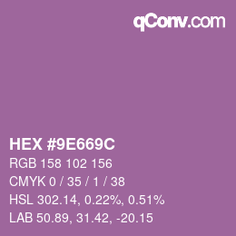 カラーコード: HEX #9E669C | qconv.com
