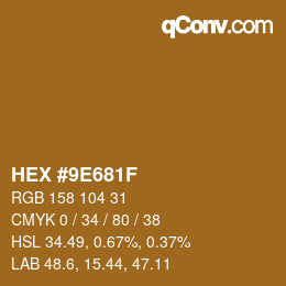 颜色代码: HEX #9E681F | qconv.com