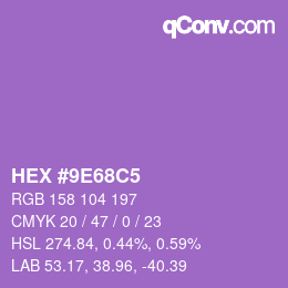 颜色代码: HEX #9E68C5 | qconv.com
