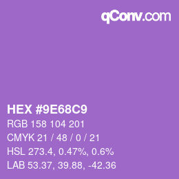 カラーコード: HEX #9E68C9 | qconv.com