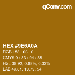 Color code: HEX #9E6A0A | qconv.com