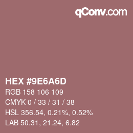 カラーコード: HEX #9E6A6D | qconv.com