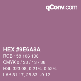 颜色代码: HEX #9E6A8A | qconv.com