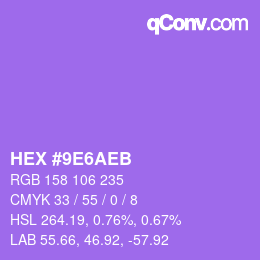 カラーコード: HEX #9E6AEB | qconv.com