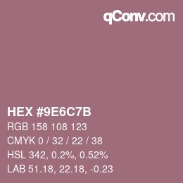 カラーコード: HEX #9E6C7B | qconv.com