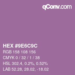 カラーコード: HEX #9E6C9C | qconv.com