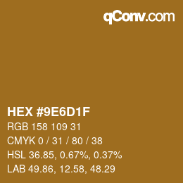 颜色代码: HEX #9E6D1F | qconv.com