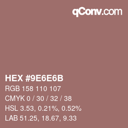 カラーコード: HEX #9E6E6B | qconv.com