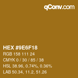 カラーコード: HEX #9E6F18 | qconv.com