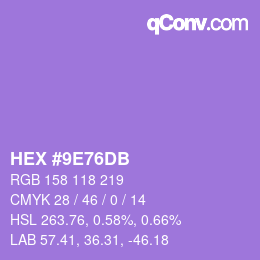 颜色代码: HEX #9E76DB | qconv.com