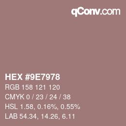 Color code: HEX #9E7978 | qconv.com