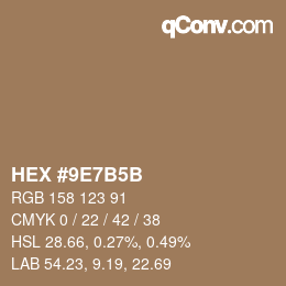 カラーコード: HEX #9E7B5B | qconv.com