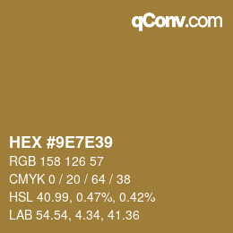 Farbcode: HEX #9E7E39 | qconv.com