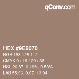颜色代码: HEX #9E8070 | qconv.com