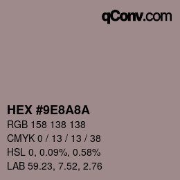 颜色代码: HEX #9E8A8A | qconv.com