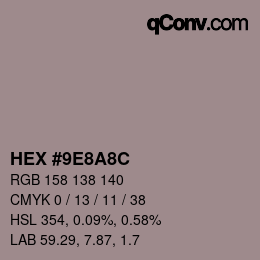 颜色代码: HEX #9E8A8C | qconv.com