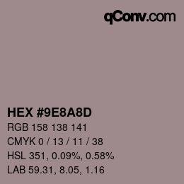 颜色代码: HEX #9E8A8D | qconv.com