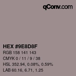 カラーコード: HEX #9E8D8F | qconv.com