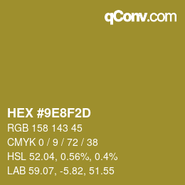 カラーコード: HEX #9E8F2D | qconv.com