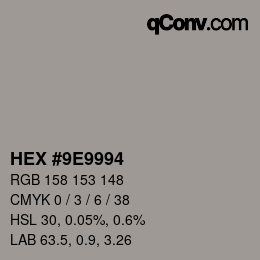 Color code: HEX #9E9994 | qconv.com