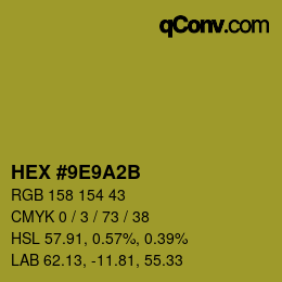カラーコード: HEX #9E9A2B | qconv.com
