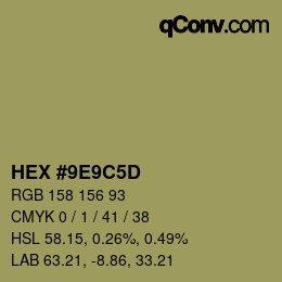 カラーコード: HEX #9E9C5D | qconv.com