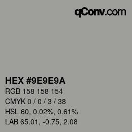 カラーコード: HEX #9E9E9A | qconv.com