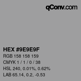 Color code: HEX #9E9E9F | qconv.com