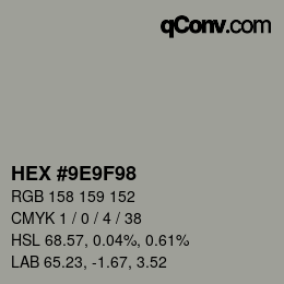 カラーコード: HEX #9E9F98 | qconv.com