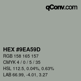カラーコード: HEX #9EA59D | qconv.com