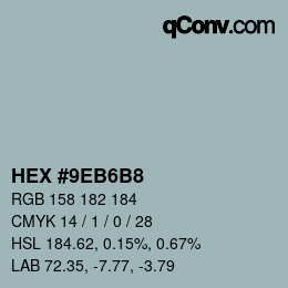颜色代码: HEX #9EB6B8 | qconv.com