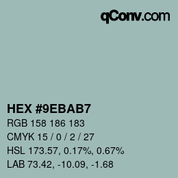 颜色代码: HEX #9EBAB7 | qconv.com