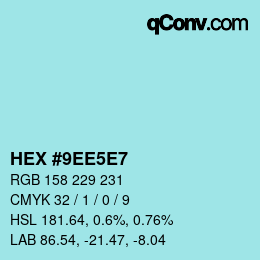カラーコード: HEX #9EE5E7 | qconv.com