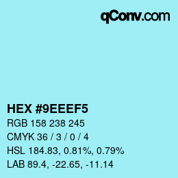 颜色代码: HEX #9EEEF5 | qconv.com