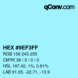 カラーコード: HEX #9EF3FF | qconv.com