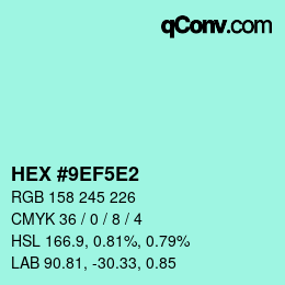 カラーコード: HEX #9EF5E2 | qconv.com