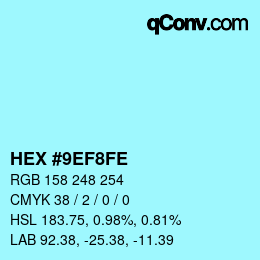 カラーコード: HEX #9EF8FE | qconv.com
