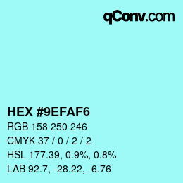 颜色代码: HEX #9EFAF6 | qconv.com