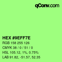 Color code: HEX #9EFF7E | qconv.com