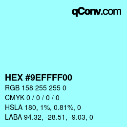 Color code: HEX #9EFFFF00 | qconv.com