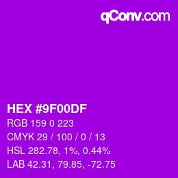 カラーコード: HEX #9F00DF | qconv.com