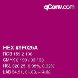 カラーコード: HEX #9F026A | qconv.com