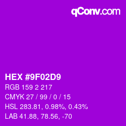 カラーコード: HEX #9F02D9 | qconv.com