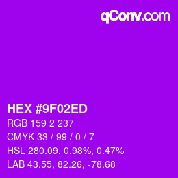 カラーコード: HEX #9F02ED | qconv.com