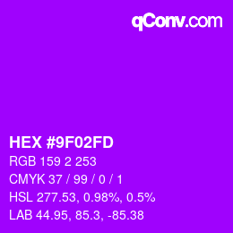 カラーコード: HEX #9F02FD | qconv.com