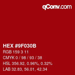 カラーコード: HEX #9F030B | qconv.com