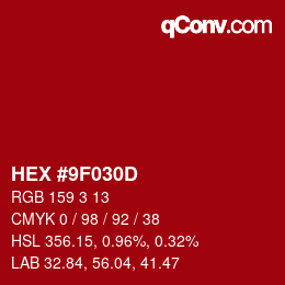 カラーコード: HEX #9F030D | qconv.com