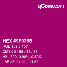 カラーコード: HEX #9F036B | qconv.com