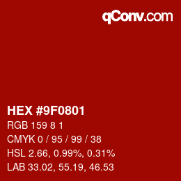 カラーコード: HEX #9F0801 | qconv.com