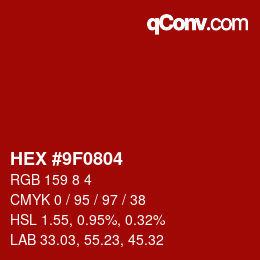 Color code: HEX #9F0804 | qconv.com